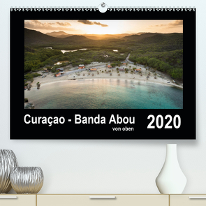 Curaçao – Banda Abou von oben (Premium, hochwertiger DIN A2 Wandkalender 2020, Kunstdruck in Hochglanz) von - Yvonne & Tilo Kühnast,  naturepics