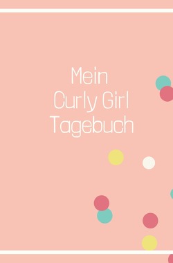 Curly Girl Tagebuch von Meck,  Carmen