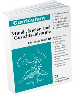 Curriculum Chirurgie / Curriculum Chirurgie von Becker,  J., Hausamen,  J.- E., Neukam,  F. W., Reichart,  P. A., Schliephake,  H.