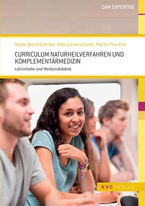 Curriculum Naturheilverfahren und Komplementärmedizin von Frei-Erb,  Martin, Lieverscheidt,  Hille, Stock-Schröer,  Beate