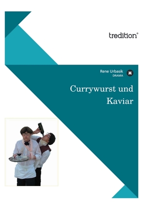 Currywurst und Kaviar von Urbasik,  Rene