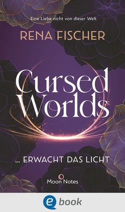 Cursed Worlds 2 … erwacht das Licht von Fischer,  Rena