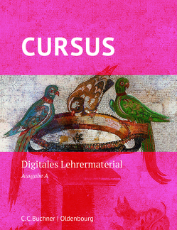 Cursus A – neu / Cursus A Digitales Lehrermaterial von Boberg,  Britta, Bode,  Reinhard, Fritsch,  Andreas, Gressel,  Dennis, Hotz,  Michael, Maier,  Friedrich, Matheus,  Wolfgang, Robitschko,  Simone, Severa,  Ulrike, Unger,  Hans_Dietrich, Wedner-Bianzano,  Sabine, Wilhelm,  Andrea