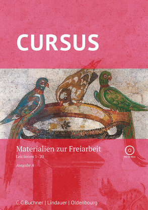 Cursus A – neu / Cursus A Freiarbeit von Gressel,  Dennis, Hotz,  Michael, Maier,  Friedrich, Wedner-Bianzano,  Sabine