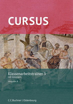 Cursus A – neu / Cursus A Klassenarbeitstrainer 3 von Hotz,  Michael, Maier,  Friedrich