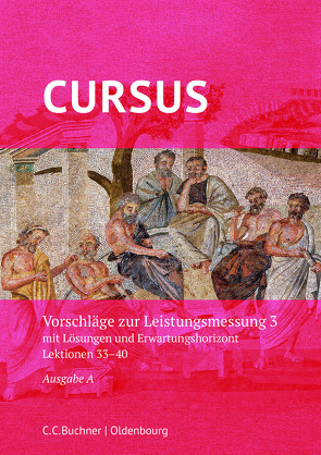 Cursus A – neu / Cursus A Leistungsmessung 3 von Boberg,  Britta, Hotz,  Michael, Maier,  Friedrich, Schmidt,  Björn