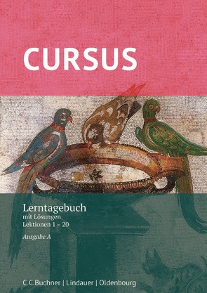 Cursus A – neu / Cursus A Lerntagebuch von Gressel,  Dennis, Hotz,  Michael, Maier,  Friedrich, Wedner-Bianzano,  Sabine