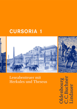 Cursus – Ausgabe A / Cursoria 1: Herkules und Theseus von Brenner,  Stephan, Maier,  Friedrich, Severa,  Ulrike