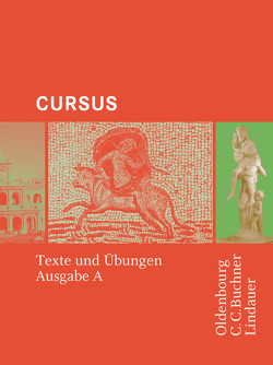 Cursus – Bisherige Ausgabe A, Latein als 2. Fremdsprache von Boberg,  Britta, Bode,  Reinhard, Brenner,  Stephan, Fritsch,  Andreas, Hotz,  Michael, Maier,  Friedrich, Matheus,  Wolfgang, Severa,  Ulrike, Unger,  Hans Dietrich, Wedner-Bianzano,  Sabine, Wilhelm,  Andrea