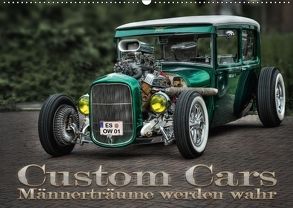 Custom Cars – Männerträume werden wahr (Wandkalender 2018 DIN A2 quer) von Swierczyna,  Eleonore