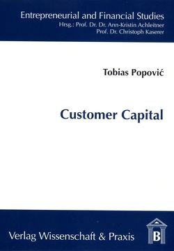 Customer Capital. von Popovic,  Tobias