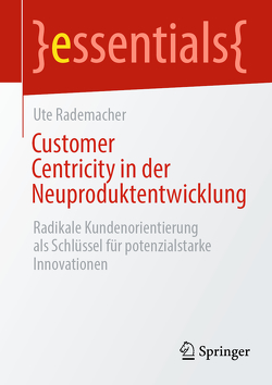 Customer Centricity in der Neuproduktentwicklung von Rademacher,  Ute
