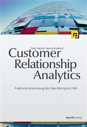 Customer Relationship Analytics von Knobloch,  Bernd, Neckel,  Peter