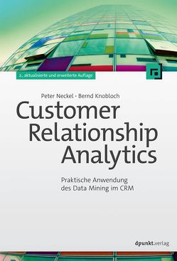 Customer Relationship Analytics von Knobloch,  Bernd, Neckel,  Peter