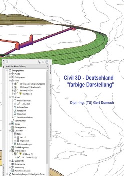 Cvil 3D Deutschland / Civil 3D-Deutschland, „farbige Darstellung“ (für Anwender) von Domsch,  Gert