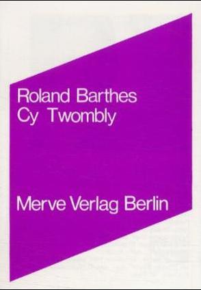 Cy Twombly von Barthes,  Roland, Seitter,  Walter