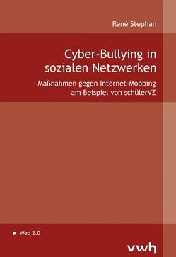 Cyber-Bullying in sozialen Netzwerken von Stephan,  René