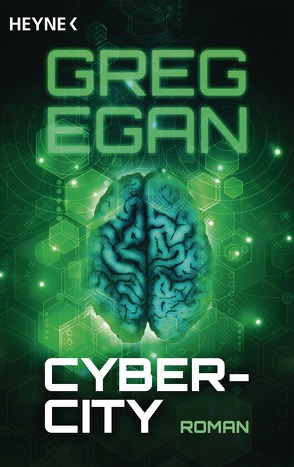 Cyber-City von Egan,  Greg, Martin,  Jürgen, Merz,  Axel