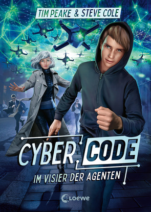 Cyber Code (Band 1) – Im Visier der Agenten von Cole,  Steve, Peake,  Tim, Reibert,  Hanna