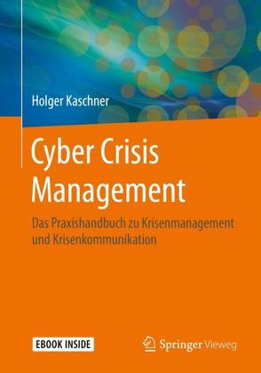 Cyber Crisis Management von Kaschner,  Holger