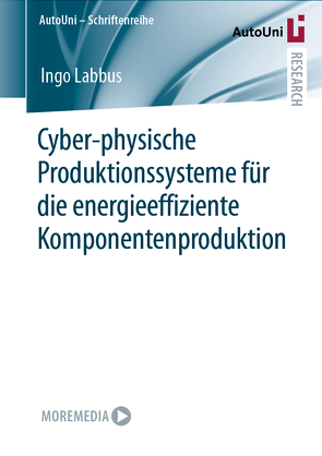 Cyber-physische Produktionssysteme für die energieeffiziente Komponentenproduktion von Labbus,  Ingo