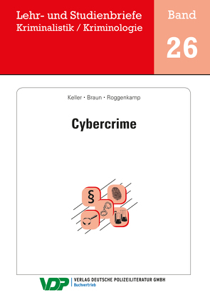 Cybercrime von Braun,  Frank, Clages,  Horst, Gatzke,  Wolfgang, Keller,  Christoph, Roggenkamp,  Jan Dirk