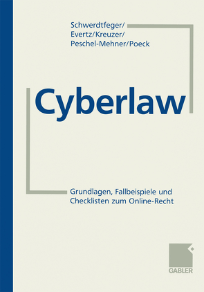Cyberlaw von Evertz,  Stephan, Kreuzer,  Philipp, Peschel-Mehner,  Andreas, Poeck,  Torsten, Schwerdtfeger,  Armin