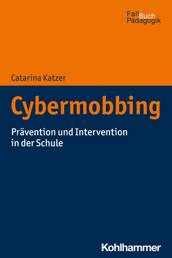 Cybermobbing von Castello,  Armin, Katzer,  Catarina