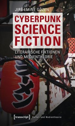 Cyberpunk Science Fiction von Gözen,  Jiré Emine