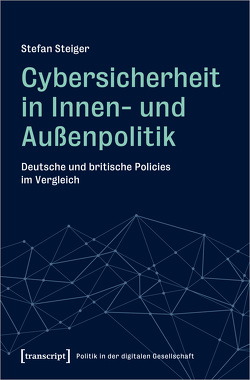 Cybersicherheit in Innen- und Außenpolitik von Steiger,  Stefan