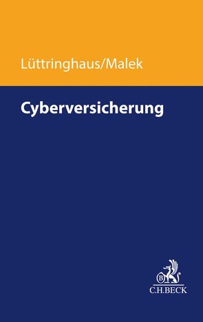 Cyberversicherung von Lüttringhaus,  Jan D., Malek,  Paul