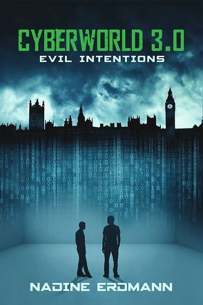 Cyberworld 3.0: Evil Intentions von Nadine,  Erdmann