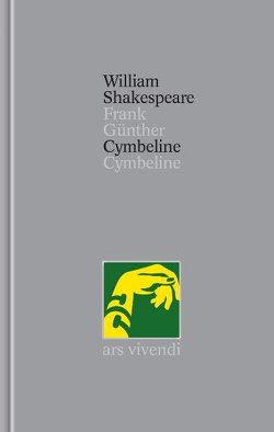 Cymbeline / Cymbeline (Shakespeare Gesamtausgabe, Band 27) – zweisprachige Ausgabe von Günther,  Frank, Shakespeare,  William