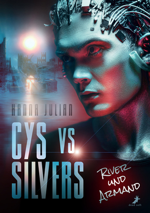 Cys vs. Silvers: River und Armand von Julian,  Hanna