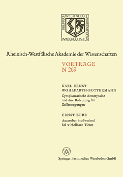 Cytoplasmatische Actomyosine und ihre Bedeutung für Zellbewegungen. Anaerober Stoffwechsel bei wirbellosen Tieren von Wohlfarth-Bottermann,  Karl E.