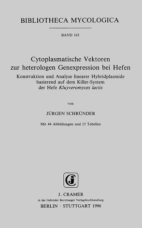 Cytoplasmatische Vektoren zur heterologen Genexpression bei Hefen von Schründer,  Jürgen