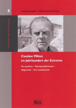 Czesław Miłosz im Jahrhundert der Extreme von Lawaty,  Andreas, Zybura,  Marek