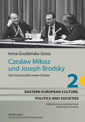 Czesław Miłosz und Joseph Brodsky von Grudzinska-Gross,  Irena