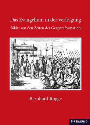 D. Bernhard Rogge – Das Evangelium in der Verfolgung von Hamel,  Martin