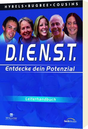 D.I.E.N.S.T. – Leiter-Handbuch von Bugbee,  Bruce, Cousins,  Don, Hybels,  Bill