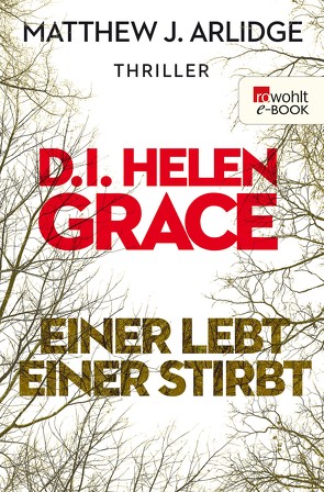 D.I. Grace: Einer lebt, einer stirbt von Arlidge,  Matthew J., Witthuhn,  Karen