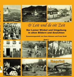 D Leit und de oit Zeit – Band 1 von Altmann,  Hans, Seidl,  Franz