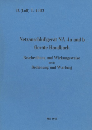 D.(Luft) T. 4402 Netzanschlußgerät NA 4a und b Geräte-Handbuch von Heise,  Thomas
