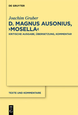 D. Magnus Ausonius, „Mosella“ von Gruber,  Joachim
