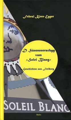 D Sùnenenerschyy vam „Solei Blang“ von Kern-Egger,  Fränzi