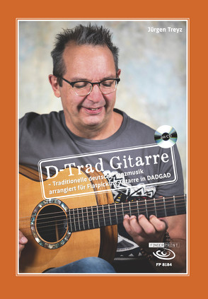 D-Trad Gitarre – Traditionelle deutsche Tanzmusik arrangiert für Flatpicking-Gitarre in DADGAD von Treyz,  Jürgen