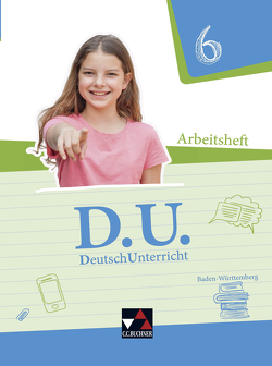 D.U. – DeutschUnterricht – Baden-Württemberg / D.U. Baden-Württemberg AH 6 von Brodt,  Sarah, Dörfel,  Aurelia, Högemann,  Claudia, Kohlberger,  Marion