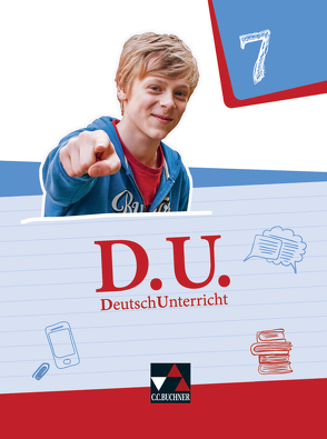 D.U. – DeutschUnterricht / D.U. 7 von Brehm,  Julia, Egloffstein,  Ute, Ettrich,  Ralph, Fischer,  Lisa, Fuchs,  Gunter, Gierse,  Cora, Glaser,  Veronika, Goldammer,  Yvonne, Gora,  Stephan, Klossek,  Julia, Mauder,  Stefanie, Noss,  Ira, Ortegel-Kropf,  Eva, Ramin,  Andreas, Thiede-Kumher,  Elisabeth, Weiser,  Claudia, Zimmer,  Thorsten