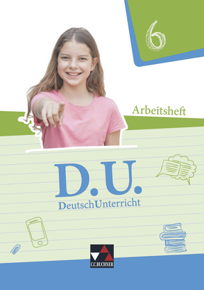 D.U. – DeutschUnterricht / D.U. AH 6 von Brodt,  Sarah, Dörfel,  Aurelia, Högemann,  Claudia, Kohlberger,  Marion