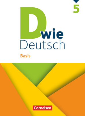 D wie Deutsch – Basis – 5. Schuljahr von Angel,  Margret, Bähnk,  Nina, Braun,  Dorothee, Deters,  Ulrich, González León,  Silke, Habedank,  Regina, Hachen-Jehring,  Inger, Hallmann,  Beate, Heidmann-Weiß,  Sandra, Hemesath,  Stefanie, Hoffmann,  Bernd, Huck,  Heike, Jaulgey,  Catherine, Kneipp,  Susan, Kolbe-Schwettmann,  Martina, Krauß,  Michaela, Krüss,  Barbara Maria, Leichnitz,  Catharina, Miethke-Frahm,  Mona, Nagel,  Corinna, Piel,  Jennifer, Püttschneider,  Martin, Steimer,  Eva, Strehl,  Hannelore, Tebarth,  Isabel, Teepe,  Renate, von Rüden,  Stefanie, Wengert,  Siegfried, Winkler-Pedernera,  Beate, Wohlrab,  Barbara